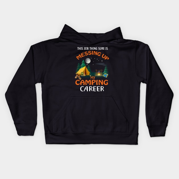 Messing Up My Camping Career Kids Hoodie by mlleradrian